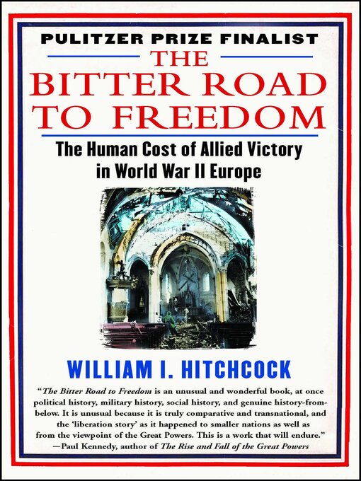 Title details for The Bitter Road to Freedom by William I Hitchcock - Available
